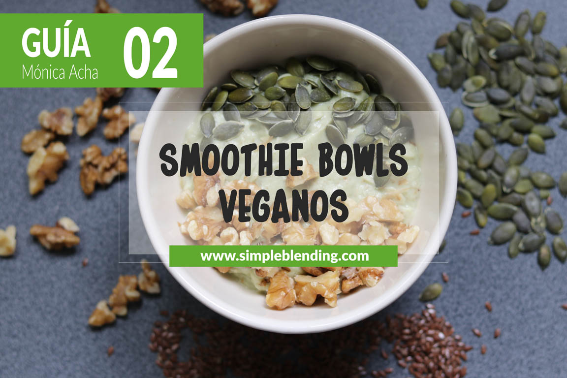 E053A-Guia-nutricional-02-Smoothie-bowls-veganos_Simple-Blending