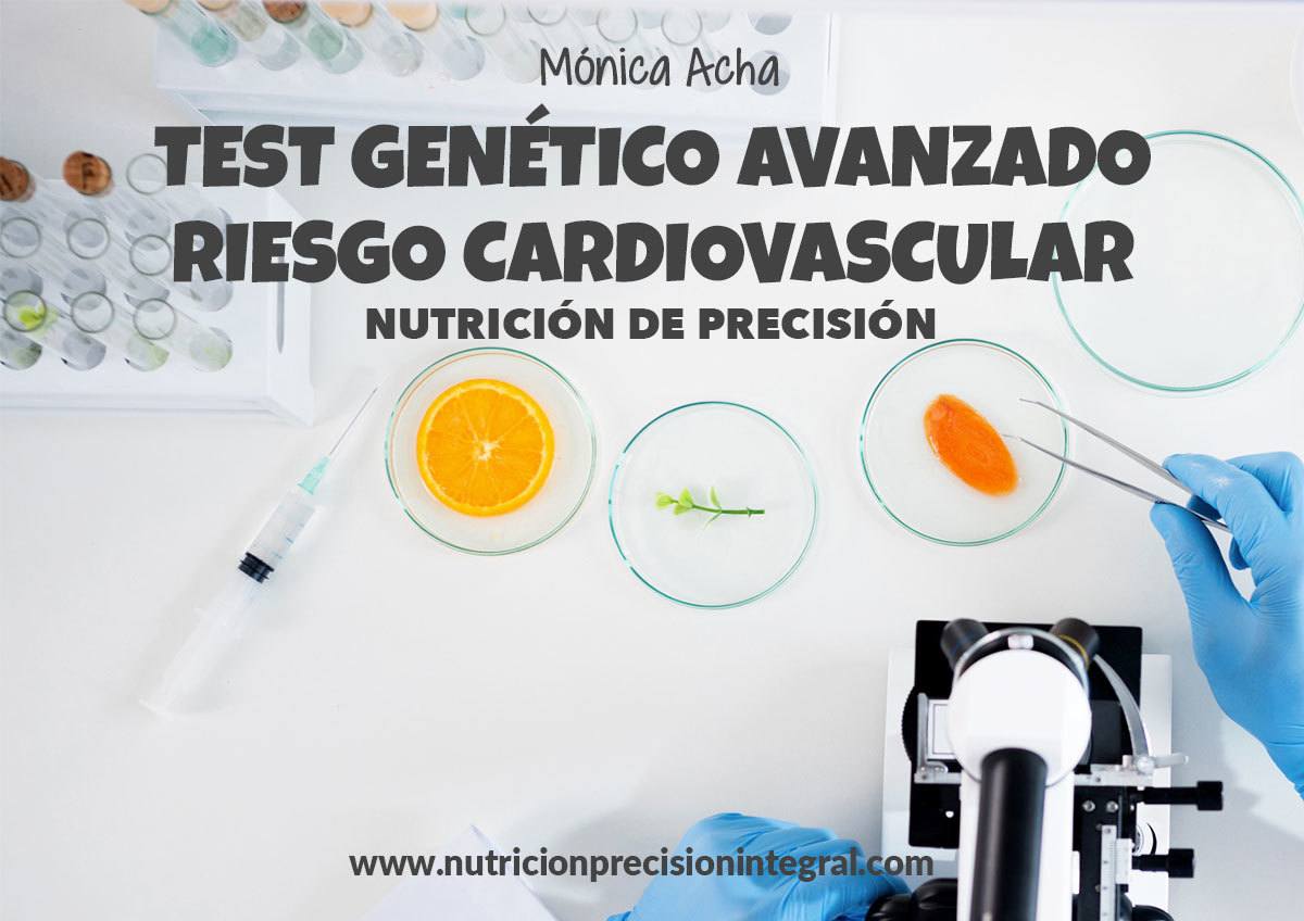 Test-Genetico-Avanzado-Riesgo-Cardiovascular-Nutricion-Precision_Monica Acha